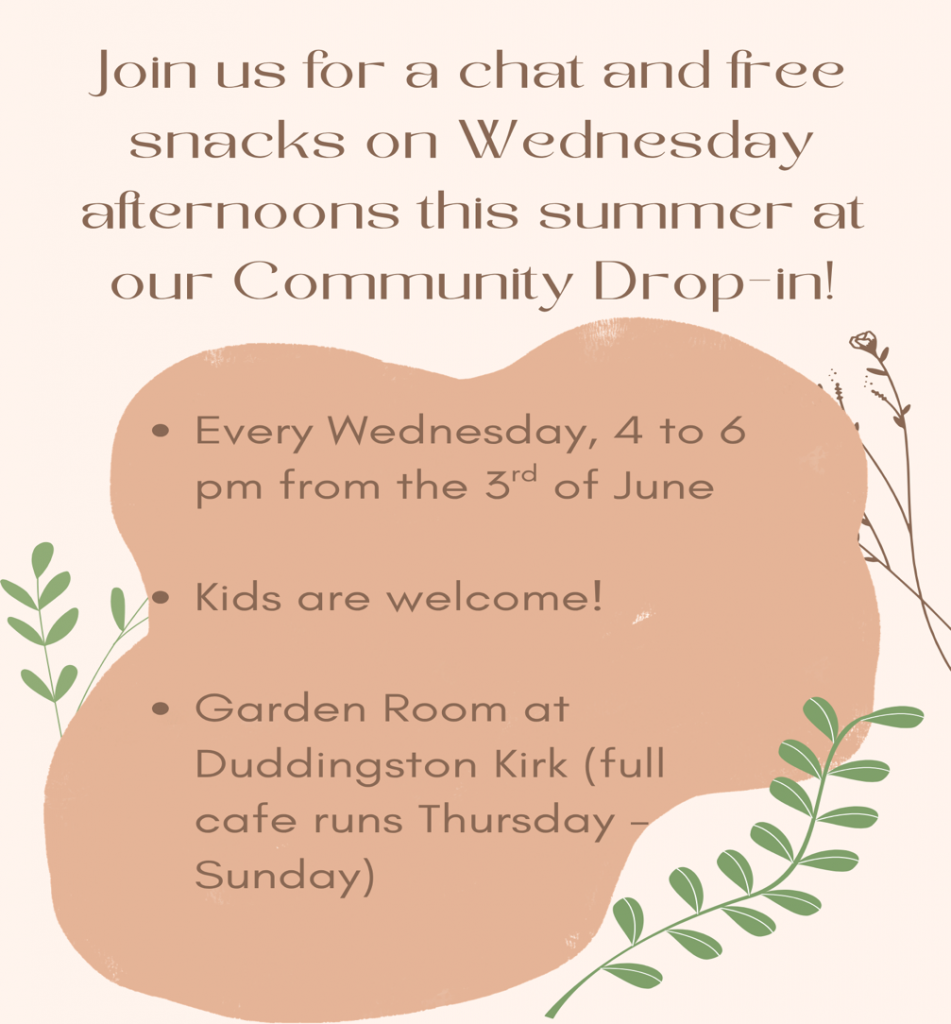 Join us for a chat and snacks on Wednesday afternoons this Summer at our community drop in. Millar Hall 4- pm. Wednesdays